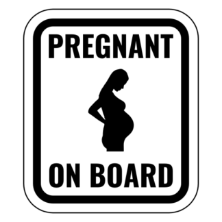 Pregnant On Board Sticker (Black)